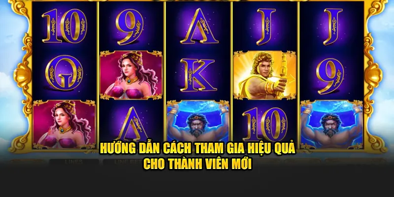 Hướng dẫn cách tham gia hiệu quả cho thành viên mới