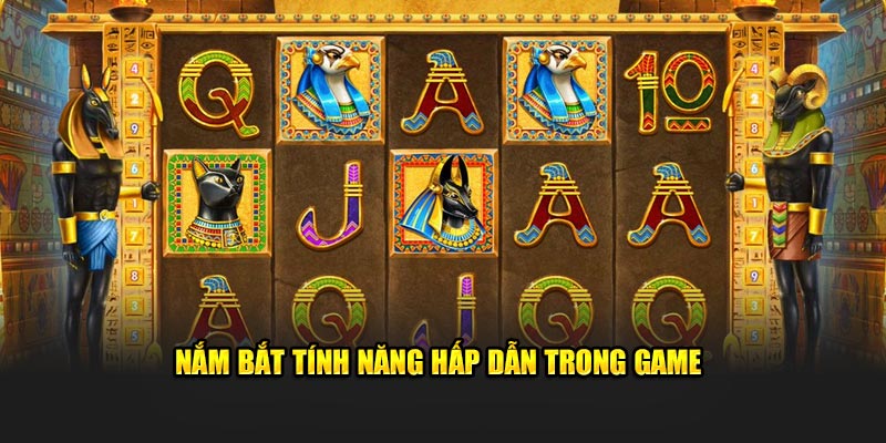 Nắm bắt tính năng hấp dẫn trong game