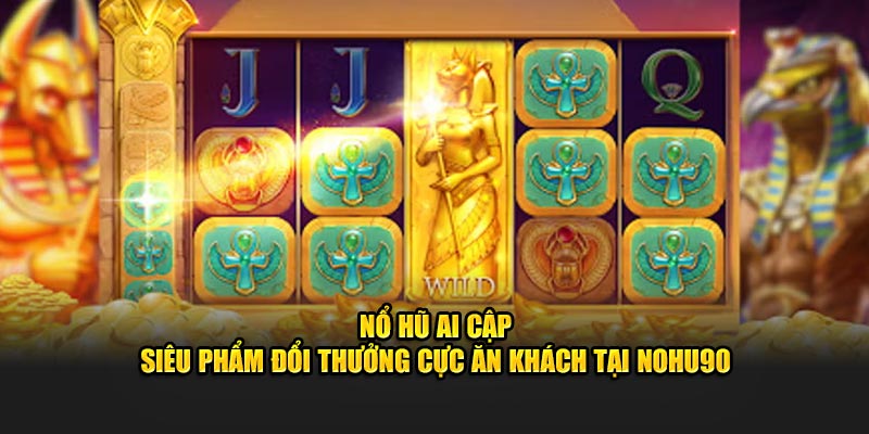 Nổ Hũ Ai Cập