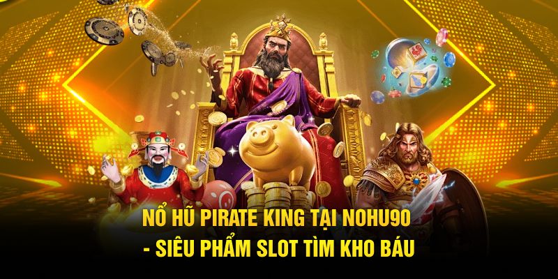 Nổ hũ Pirate King