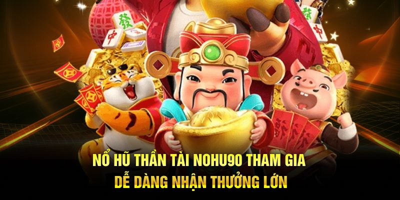 Nổ hũ Thần Tài